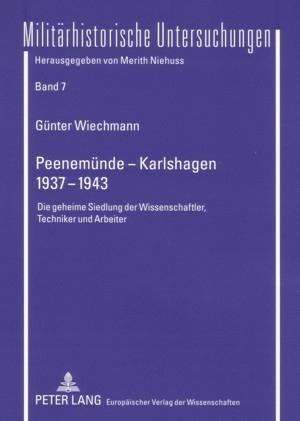 Produktbild Peenemünde - Karlshagen. 1937-1943 (Deutsch, Günter Wiechmann, 2006)