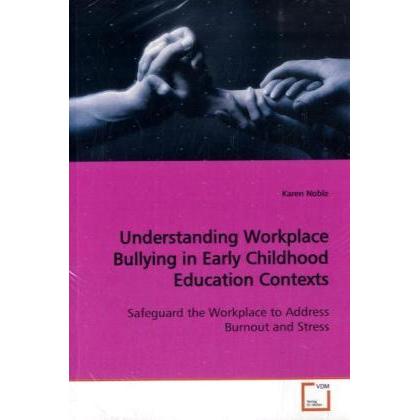 Understanding Workplace Bullying in Early Childhood Education Contexts, Fachbücher