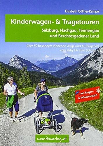 Produktbild Kinderwagen-Wanderungen - Salzburg, Flachgau, Tennengau und Berchtesgadener Land (Deutsch, Elisabeth Göllner-Kampel, Melanie Eichhorn, Sabine Köth, 2018)