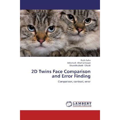 2D Twins Face Comparison and Error Finding, Fachbücher von Rajib Saha, Debotosh Bhattacharjee, ShombhuNath Ghosh