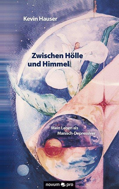 Produktbild Zwischen Hölle und Himmel (Deutsch, Kevin Hauser, 2015)