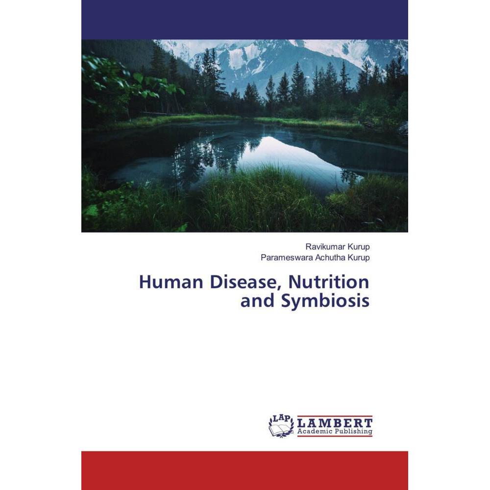 Human Disease, Nutrition and Symbiosis, Fachbücher von Parameswara Achutha Kurup, Ravikumar Kurup