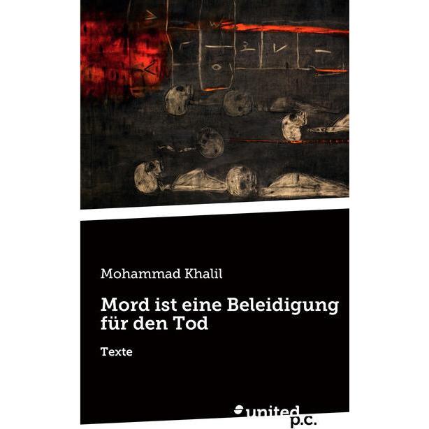 Mord ist eine Beleidigung für den Tod, Belletristik von Mohammad Khalil
