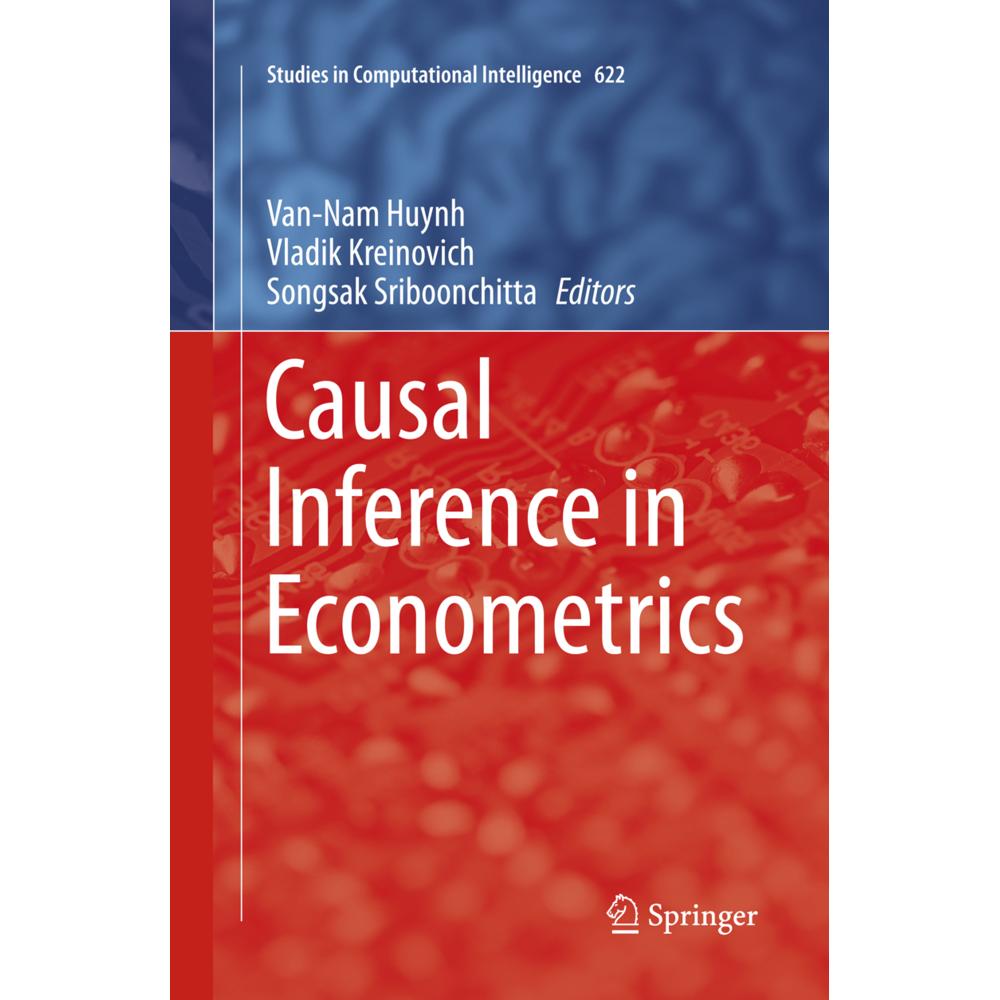 Causal Inference in Econometrics, Fachbücher von Vladik Kreinovich, Songsak Sriboonchitta, Van-Nam Huynh