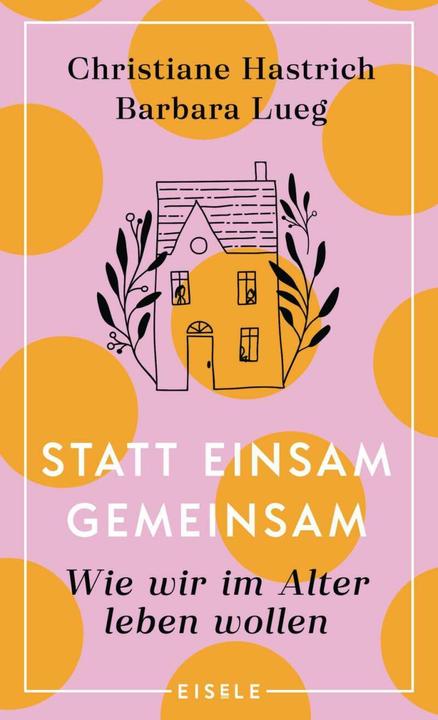 Statt einsam gemeinsam (Deutsch, Barbara Lueg, Christiane Hastrich, 2021)