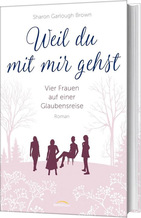 Produktbild Weil du mit mir gehst (Deutsch, Sharon Garlough Brown, 2018)