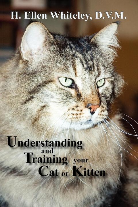 Produktbild Understanding and Training Your Cat or Kitten (Englisch, H. Ellen Whiteley, 2006)