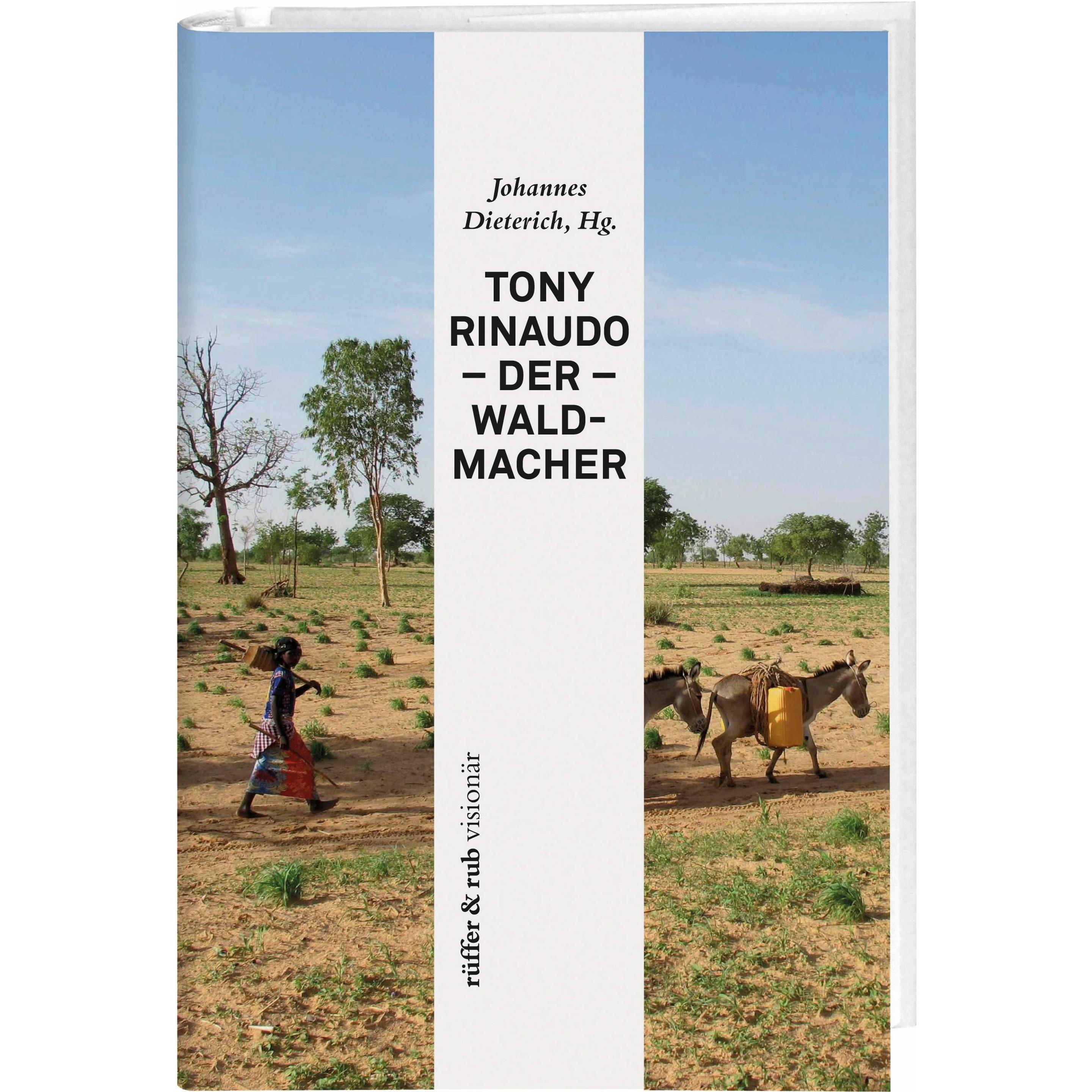 Tony Rinaudo - Der Waldmacher, Fachbücher von Dennis Garrety, Tony Rinaudo