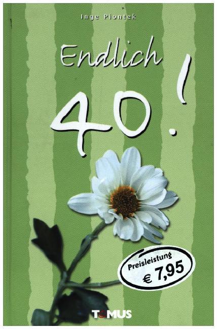 Produktbild Endlich 40 (Deutsch, Inge Piontek, 2005)