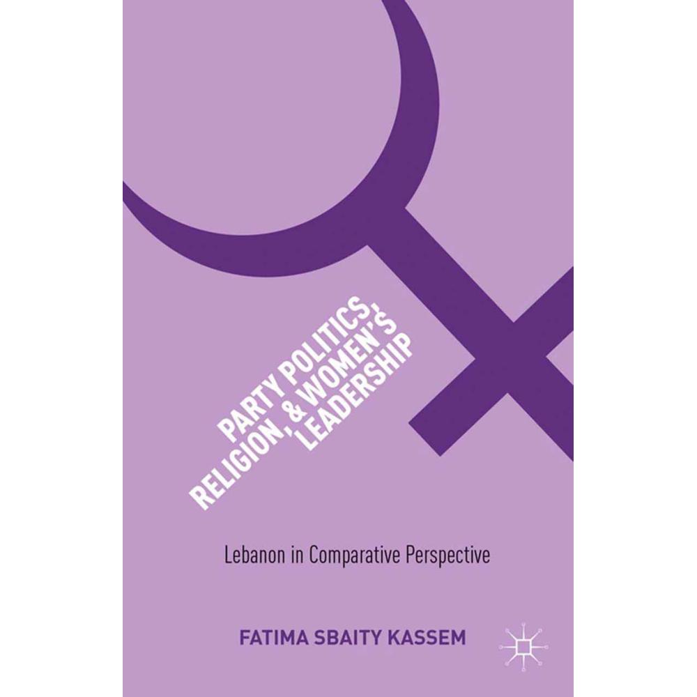 Party Politics, Religion, and Women's Leadership, Fachbücher von Kenneth A. Loparo