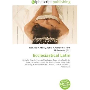 Ecclesiastical Latin, Sachbücher von Agnes F. Vandome, Frederic P. Miller, John McBrewster