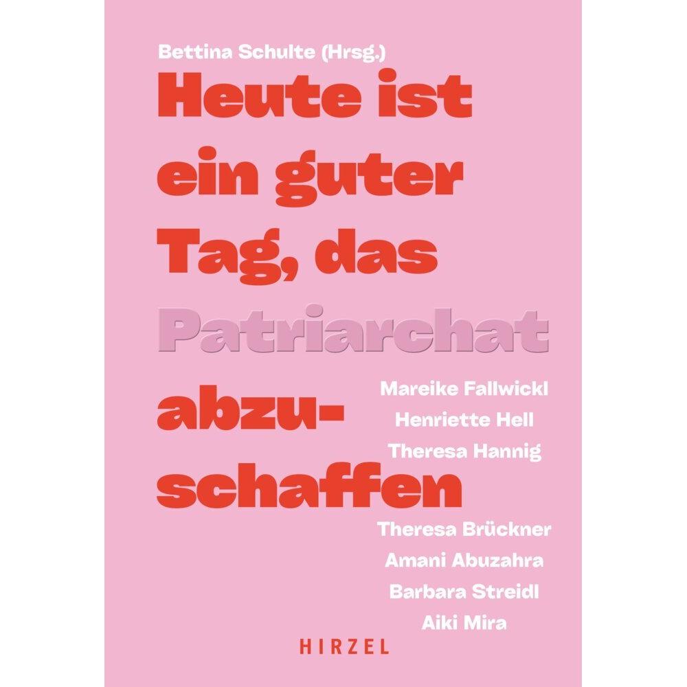 Thumbnail - Heute ist ein guter Tag, das Patriarchat abzuschaffen., Fachbücher von Amani Abuzahra, Henriette Hell, Theresa Hannig, M...