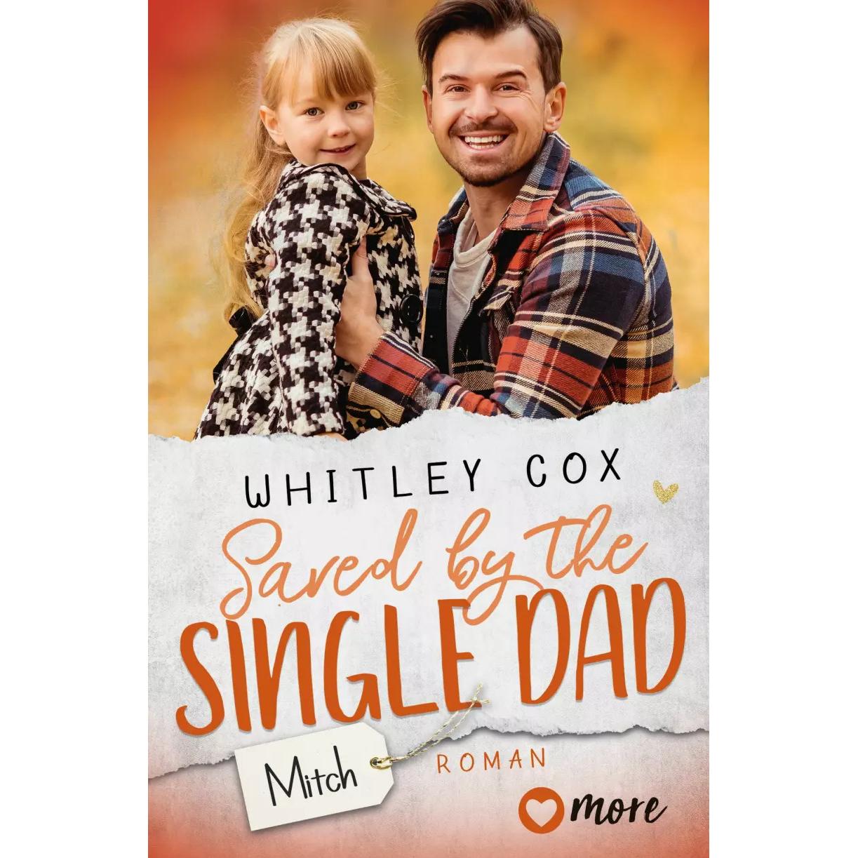 Saved by the Single Dad – Mitch, Belletristik von Ralf Schmitz, Whitley Cox