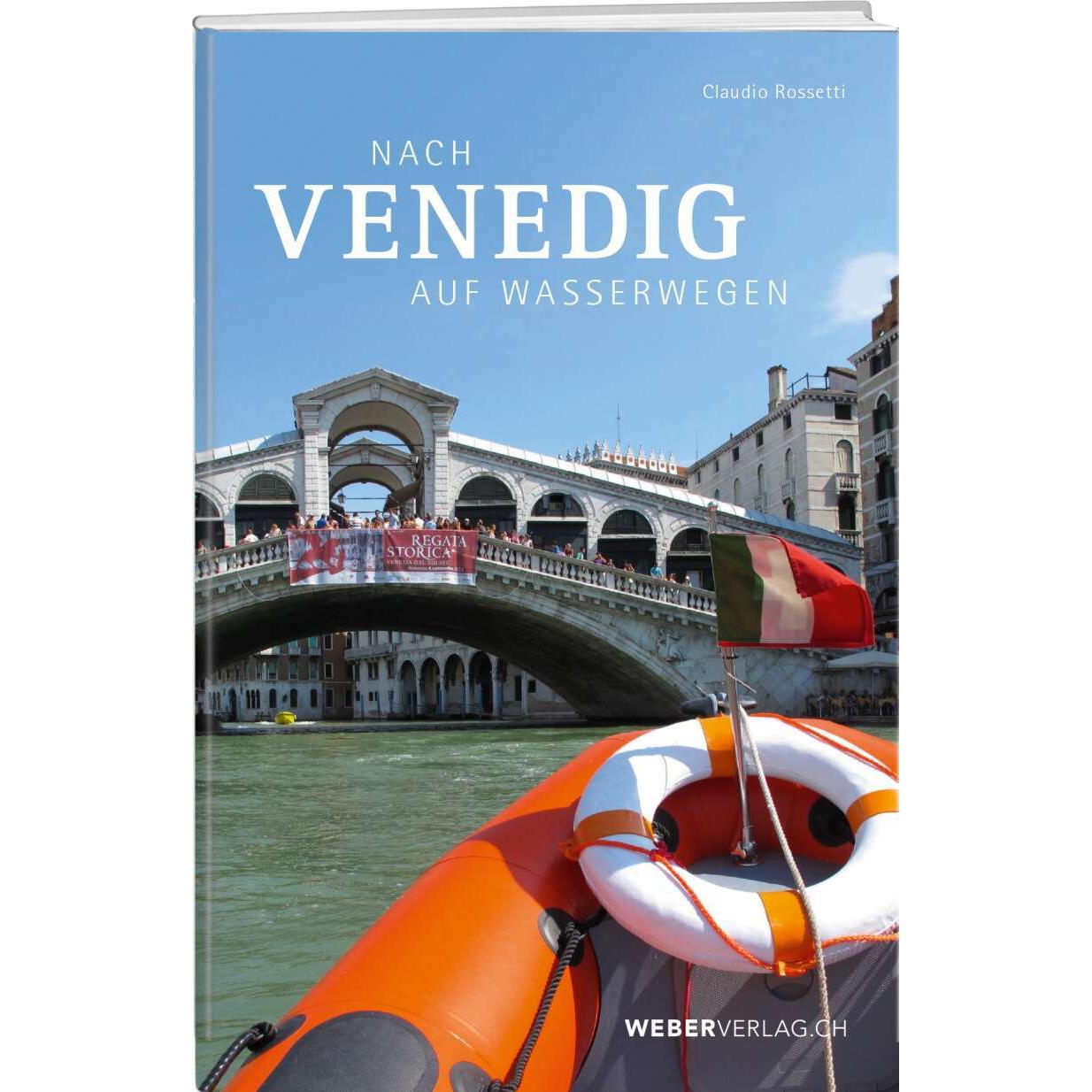 Nach Venedig auf Wasserwegen, Ratgeber von Claudio Rossetti