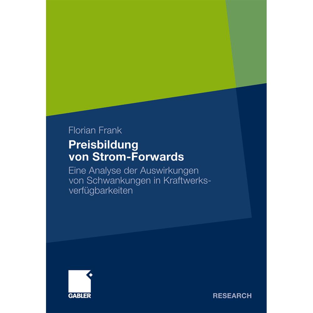 Preisbildung von Strom-Forwards, Fachbücher von Florian Frank