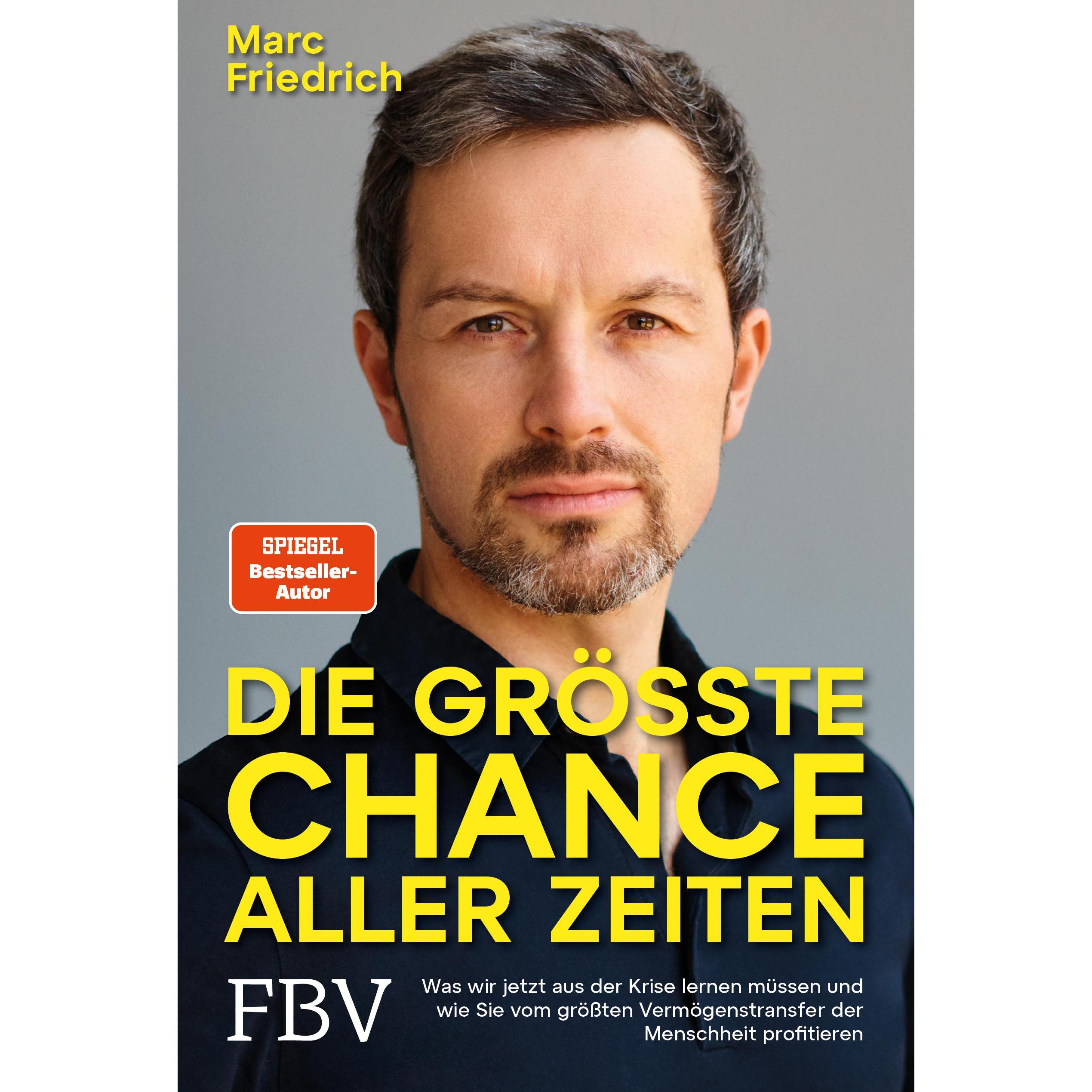 Die grösste Chance aller Zeiten, Sachbücher von Marc Friedrich