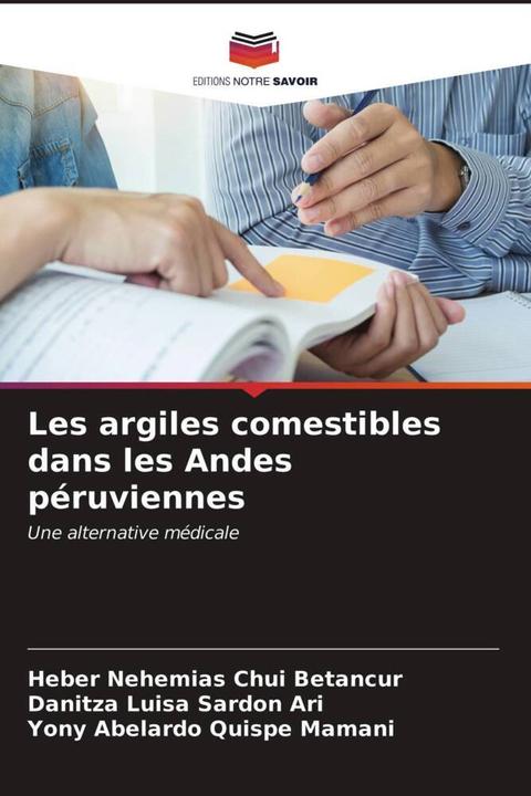 Produktbild Les argiles comestibles dans les Andes péruviennes (Danitza Luisa Sardon Ari, Heber Nehemias Chui Betancur, Yony Abelardo Quispe Mamani, 2021)