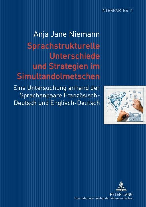Produktbild Sprachstrukturelle Unterschiede und Strategien im Simultandolmetschen (Deutsch, Anja Jane Niemann, 2012)