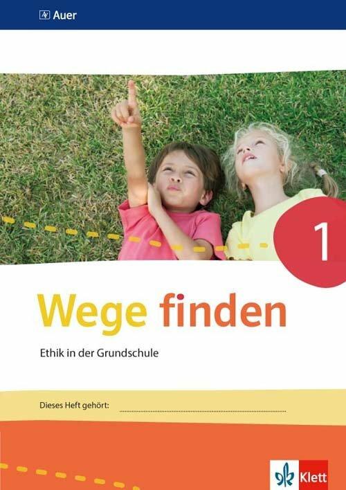 Produktbild Wege finden. Arbeitsheft Klasse 1. Ausgabe Sachsen, Sachsen-Anhalt und Thüringen ab 2017 (Deutsch, Daniela/Schönwald, Hertel, Sibylle, 2017)