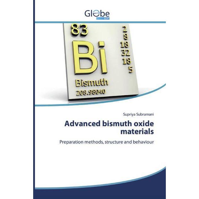 Advanced bismuth oxide materials, Fachbücher von Supriya Subramani