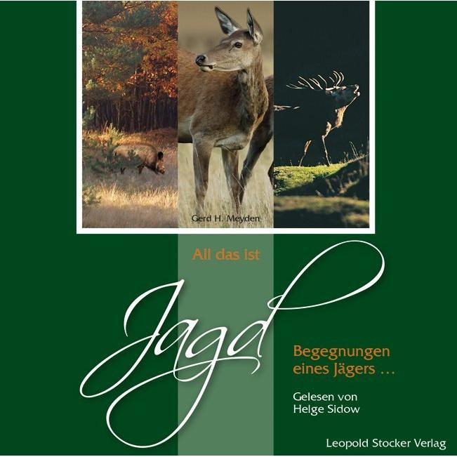 Meyden:All das ist Jagd, CDA, Hörbücher von Gerd H. Meyden, Helge Sidow