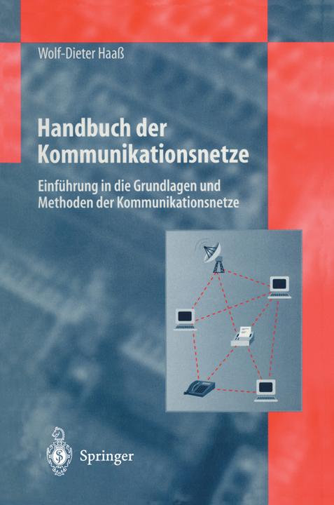 Produktbild Handbuch der Kommunikationsnetze (Deutsch, Wolf-Dieter Haass, 2012)