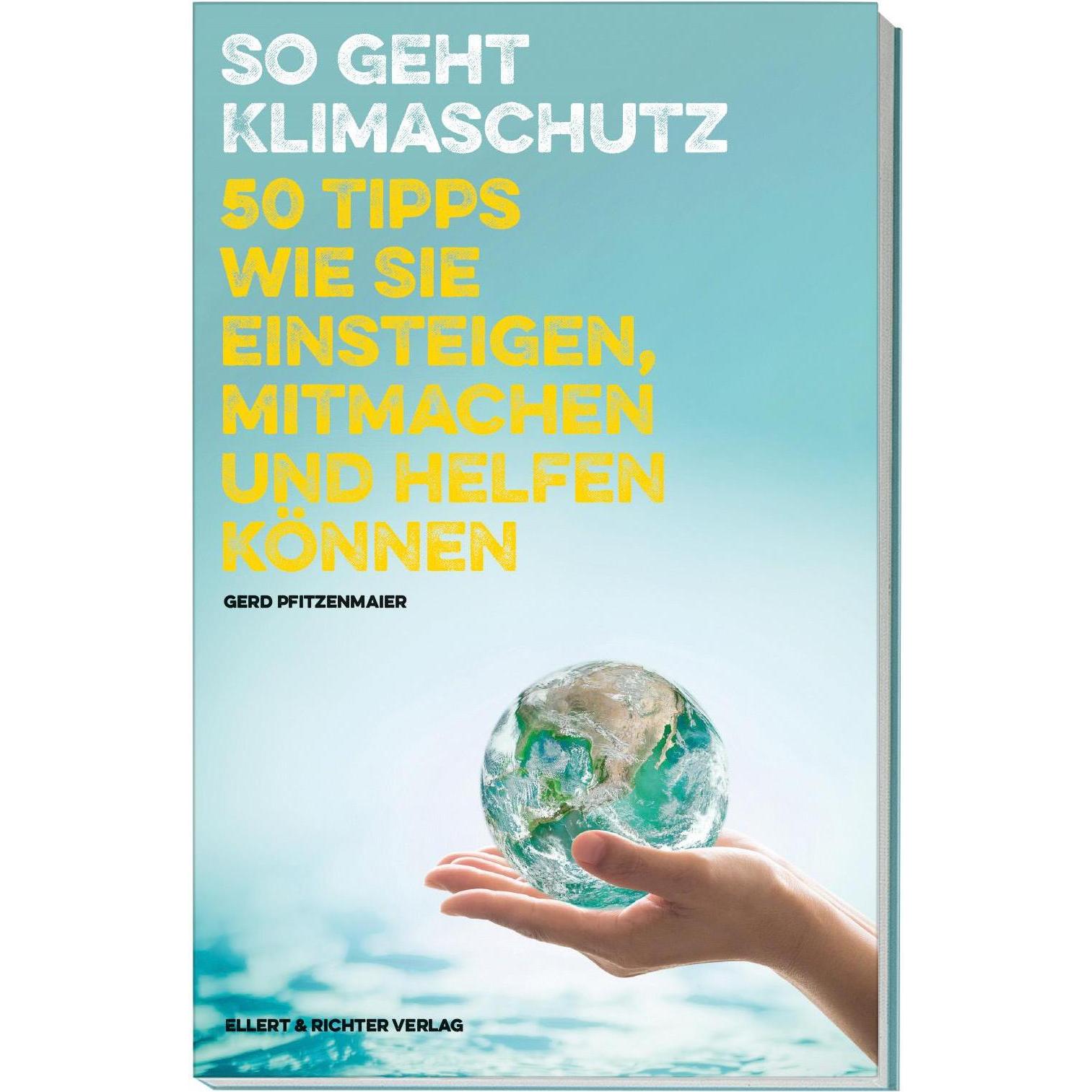 So geht Klimaschutz, Sachbücher von Gerd Pfitzenmaier