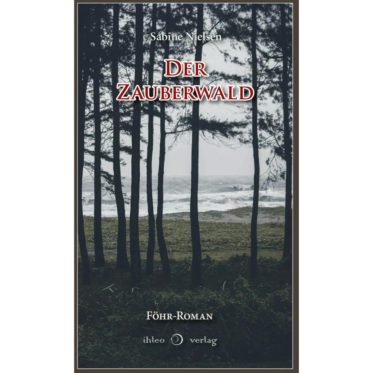 Der Zauberwald, Belletristik von Sabine Nielsen