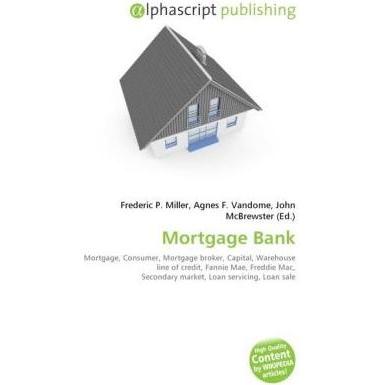 Mortgage Bank, Fachbücher von Agnes F. Vandome, Frederic P. Miller, John McBrewster