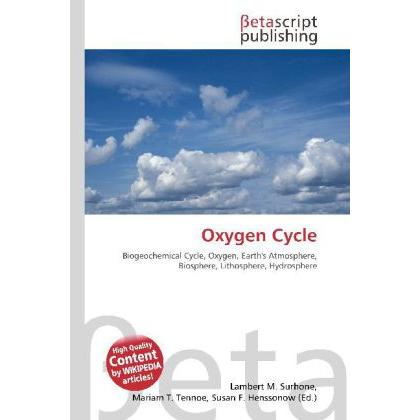 Oxygen Cycle, Fachbücher von Lambert M. Surhone, Miriam T. Timpledon, Susan F. Marseken