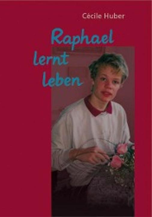Produktbild Raphael lernt leben (Deutsch, Cecile Huber, 2002)