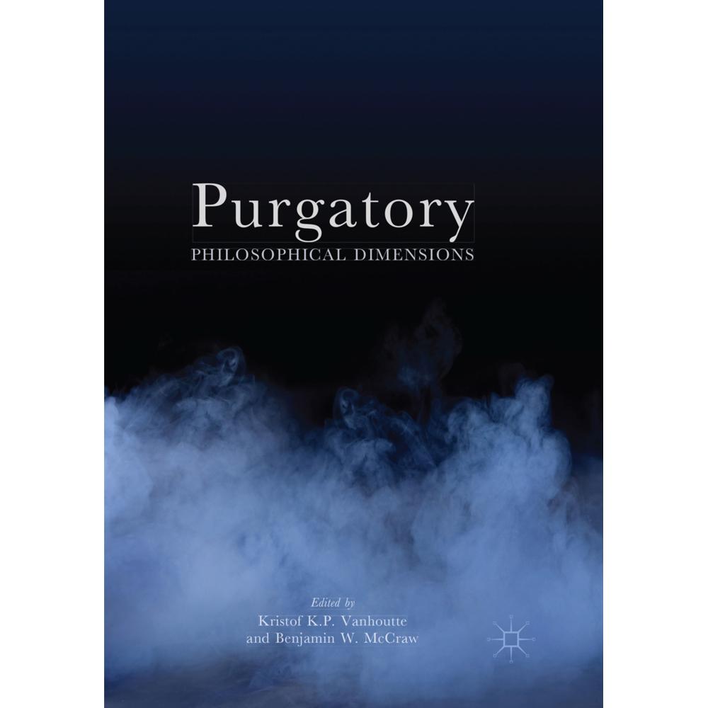 Purgatory, Sachbücher von Benjamin W. McCraw, Kristof Vanhoutte