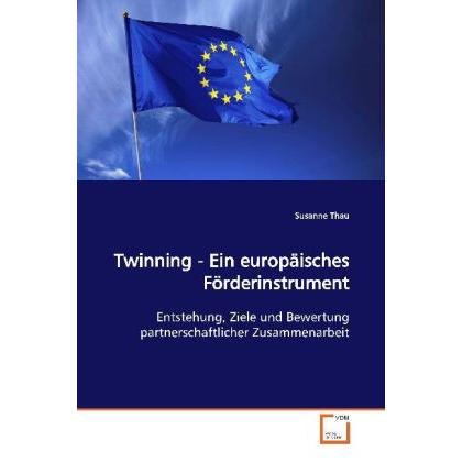 Twinning - Ein europäisches Förderinstrument, Fachbücher