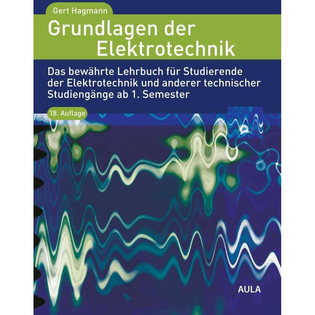 Grundlagen der Elektrotechnik, Fachbücher von Gert Hagmann