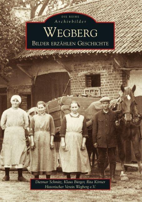 Produktbild Wegberg (Deutsch, Dietmar Schmitz, Klaus Bürger, Rita Körner, 2016)