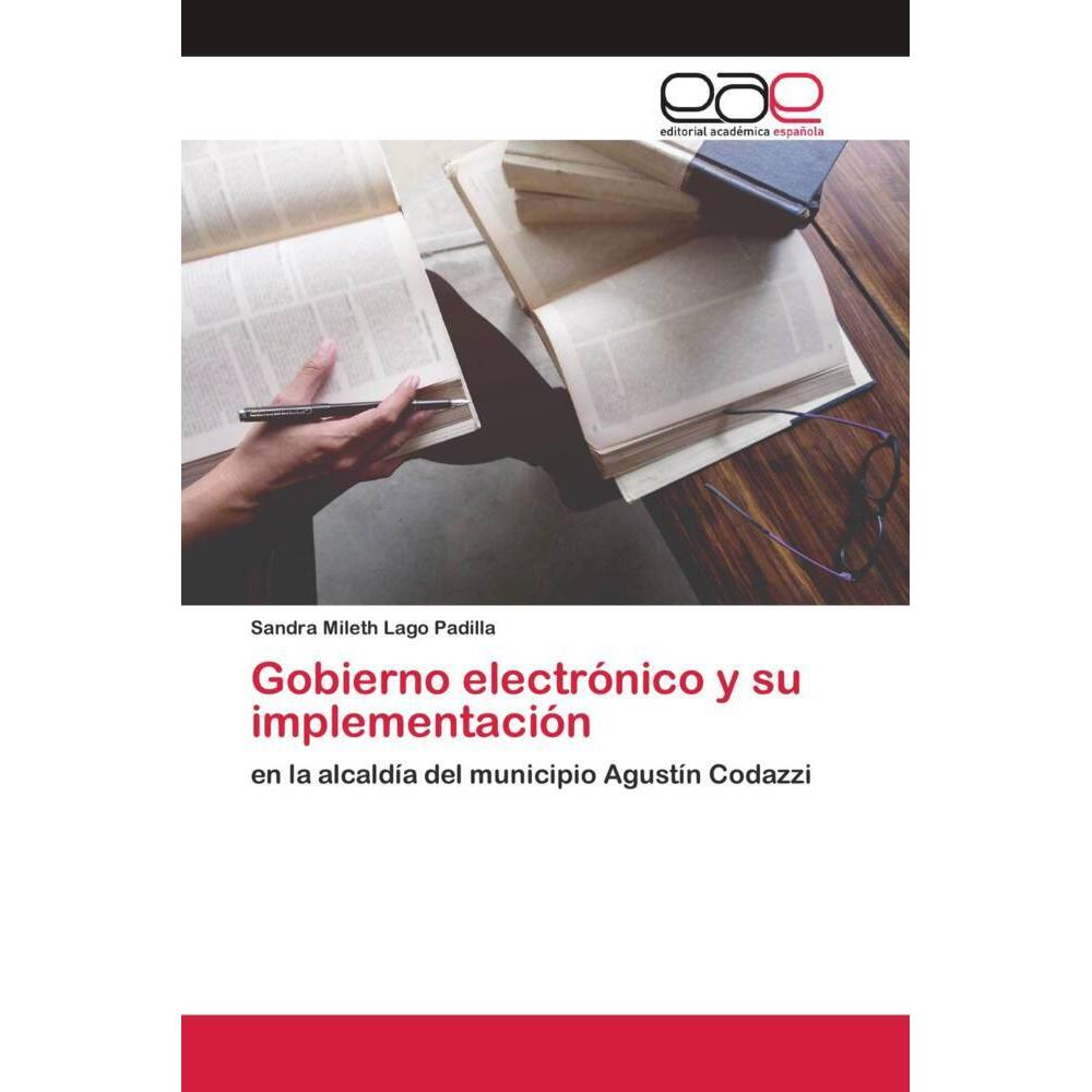 Gobierno electrónico y su implementación, Fachbücher von Sandra Mileth Lago Padilla