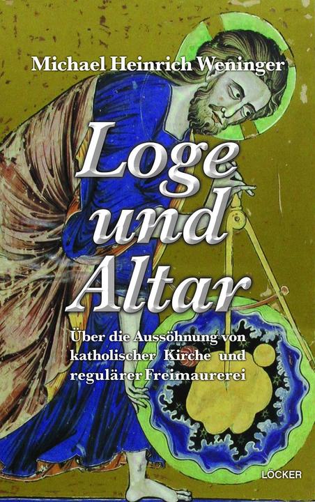 Produktbild Loge und Altar (Deutsch, Michael Heinrich Weninger, 2020)