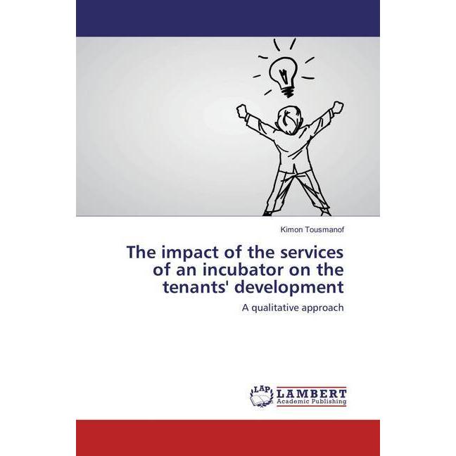 The impact of the services of an incubator on the tenants' development, Fachbücher