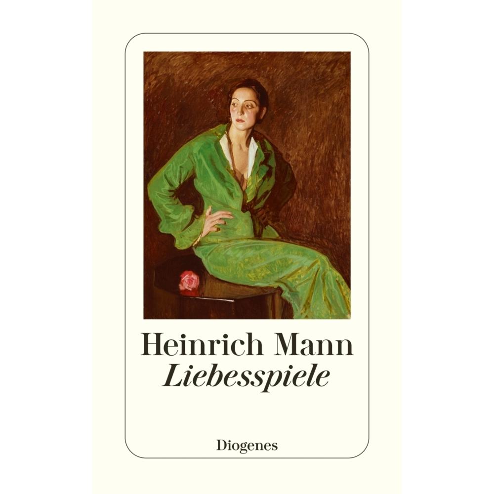 Liebesspiele, Belletristik von Heinrich Mann