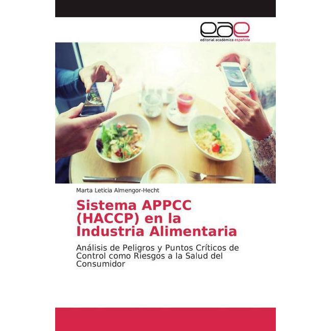 Sistema APPCC (HACCP) en la Industria Alimentaria, Fachbücher von Marta Leticia Almengor-Hecht