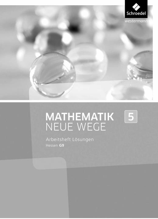 Produktbild Mathematik Neue Wege 5. Ausgabe 2013 G9. Arbeitsheft. Lösungen. HE (Deutsch, Arno Lergenmüller, Martin Zacharias, Günter Schmidt, Henning Körner, 2013)