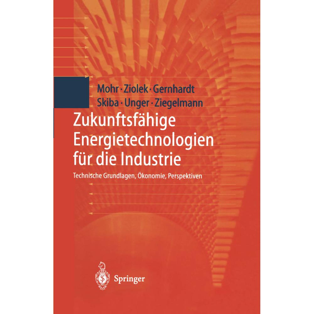 Zukunftsfähige Energietechnologien für die Industrie, Fachbücher von Dirk Gernhardt, Markus Mohr, Arko Ziegelmann, Marti...