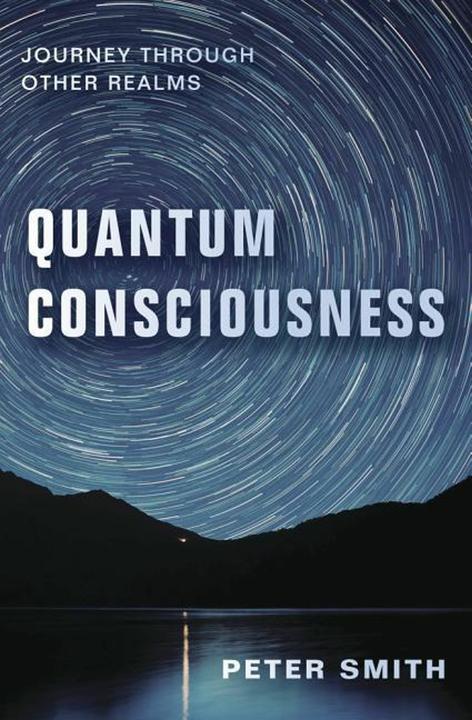 Produktbild Quantum Consciousness: Journey Through Other Realms (Englisch)