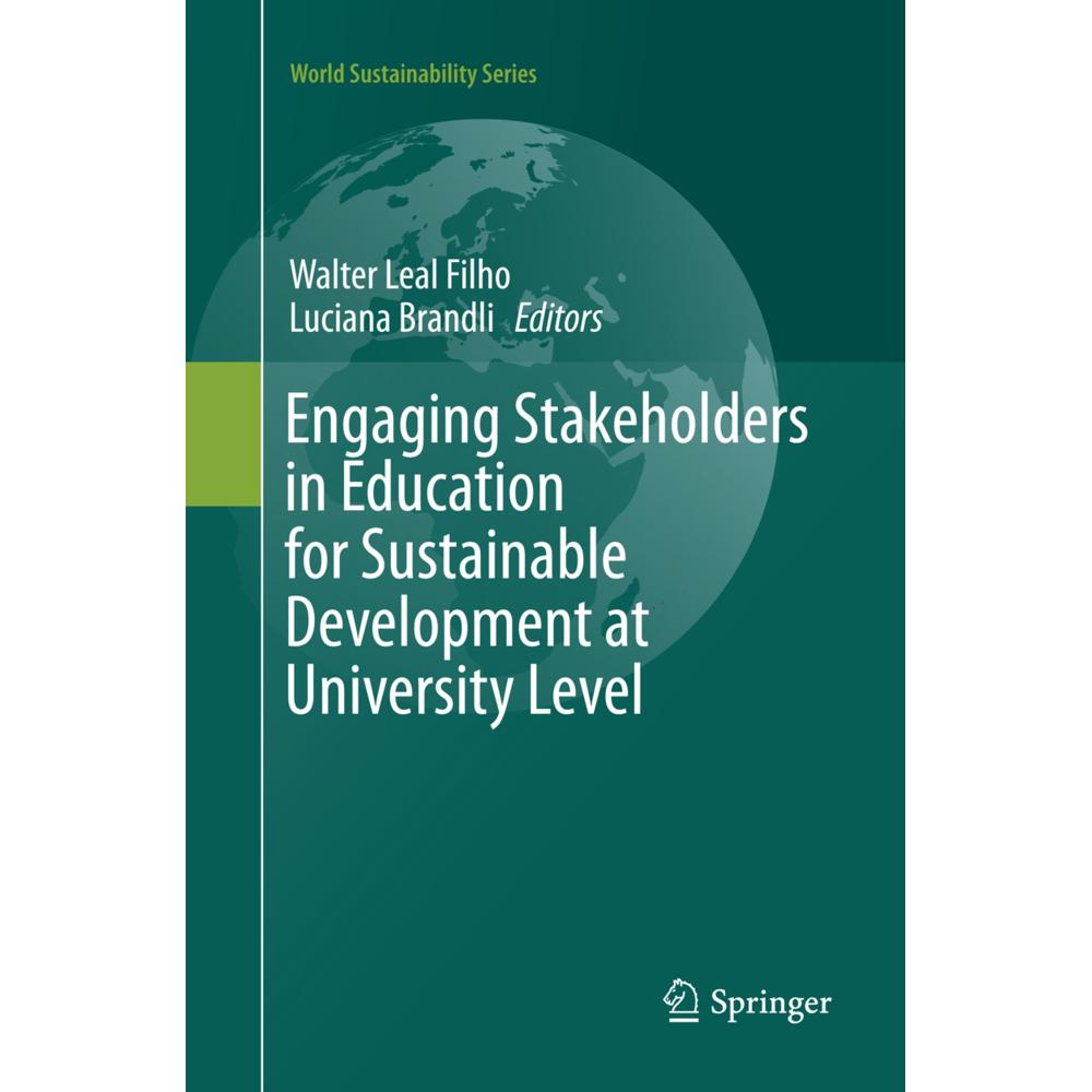 Engaging Stakeholders in Education for Sustainable Development at University Level, Fachbücher von Walter Leal Filho, Lu...