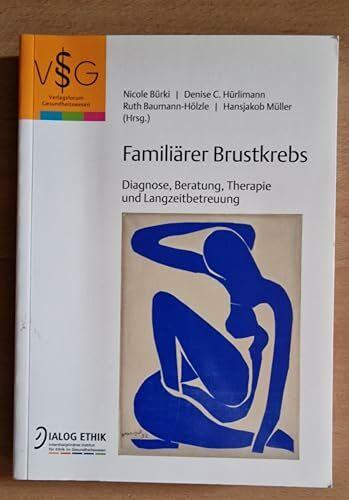 Schulthess Familiärer Brustkrebs (German, Denise C. Hürlimann, Hansjakob Müller, Nicole Bürki, Ruth Baumann-Hölzle, 2012)