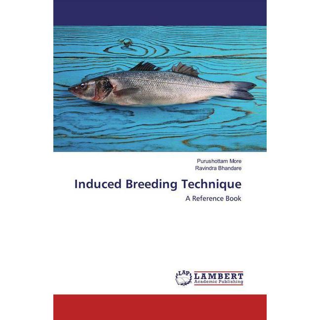 Induced Breeding Technique, Fachbücher von Ravindra Bhandare, Purushottam More