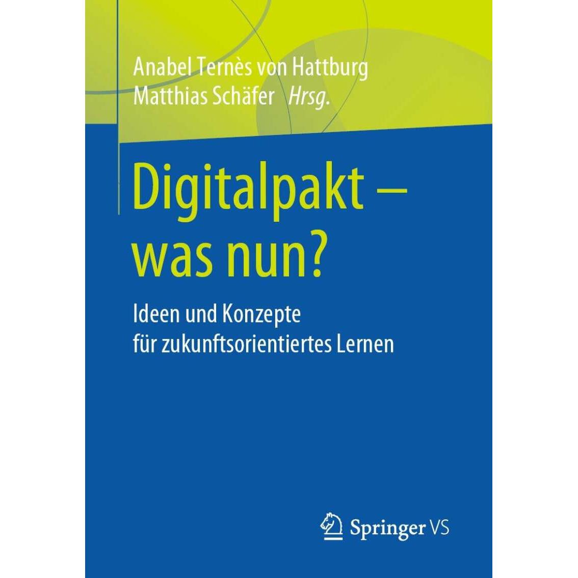 Thumbnail - Digitalpakt – was nun?, Fachbücher von Anabel Ternès von Hattburg, Matthias Schäfer