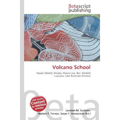 Volcano School, Fachbücher von Lambert M. Surhone, Miriam T. Timpledon, Susan F. Marseken
