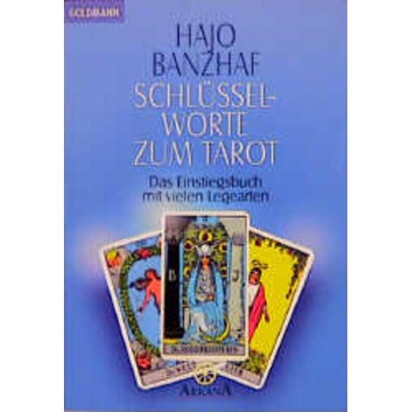 Schlüsselworte zum Tarot, Ratgeber von Hajo Banzhaf