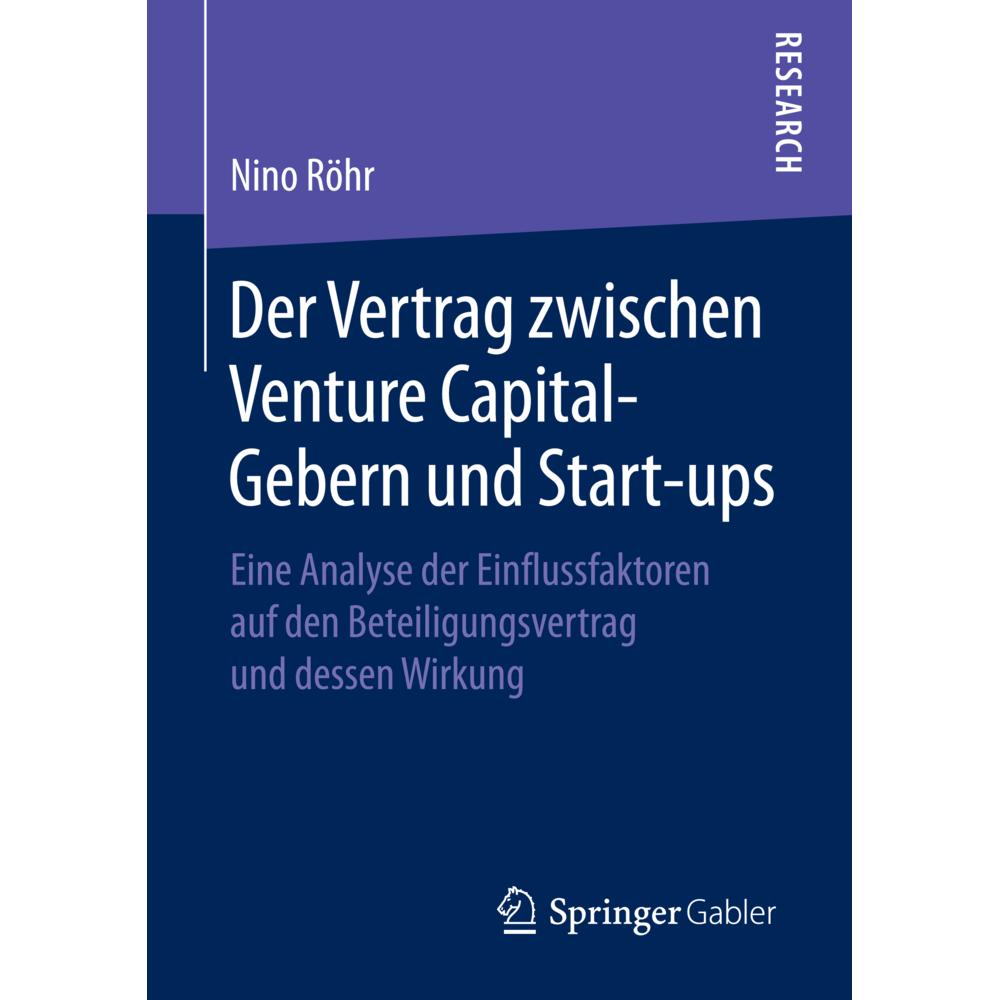 Der Vertrag zwischen Venture Capital-Gebern und Start-ups, Fachbücher von Nino Röhr